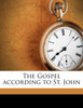 The Gospel according to St. John Volume v.43
