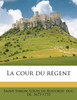 La cour du régent