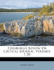 Edinburgh Review, Or Critical Journal, Volumes 1-20