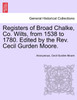 Registers of Broad Chalke, Co. Wilts, from 1538 to 1780. Edited by the Rev. Cecil Gurden Moore.