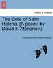 The Exile of Saint Helena. [A poem