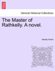 The Master of Rathkelly. A novel.