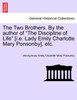 The Two Brothers. By the author of "The Discipline of Life" [i.e. Lady Emily Charlotte Mary Ponsonby], etc.