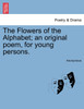 The Flowers of the Alphabet; an original poem, for young persons.