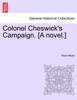 Colonel Cheswick's Campaign. [A novel.] Vol. III.