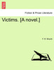 Victims. [A novel.]