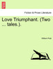 Love Triumphant. (Two ... tales.).