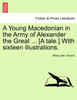 A Young Macedonian in the Army of Alexander the Great ... [A tale.] With sixteen illustrations.