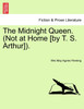 The Midnight Queen. (Not at Home [by T. S. Arthur]).