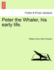 Peter the Whaler, his early life.