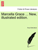 Marcella Grace ... New, illustrated edition.