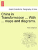 China in Transformation ... With ... maps and diagrams.