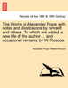 The Works of Alexander Pope, with notes and illustrations by himself and others. To which are added a new life of the author ... and occasional remarks by W. Roscoe. VOL. III
