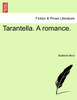 Tarantella. A romance.
