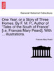 One Year, or a Story of Three Homes. By F. M. P., Author of "Tales of the South of France" [i.e. Frances Mary Peard]. With ... illustrations.
