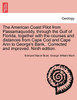 The American Coast Pilot from Passamaquoddy, through the Gulf of Florida, together with the courses and distances from Cape Cod and Cape Ann to George's Bank.. Corrected and improved. Ninth edition.