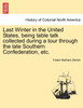 Last Winter in the United States, being table talk collected during a tour through the late Southern Confederation, etc.
