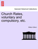 Church Rates, voluntary and compulsory, etc.