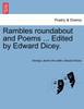 Rambles roundabout and Poems ... Edited by Edward Dicey.
