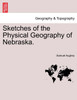 Sketches of the Physical Geography of Nebraska.