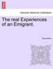 The real Experiences of an Emigrant.