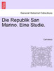 Die Republik San Marino. Eine Studie.