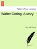 Walter Goring. A story.