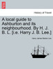 A local guide to Ashburton and its neighbourhood. By H. J. B. L. [i.e. Harry J. B. Lee.]