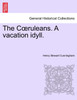 The Cœruleans. A vacation idyll.