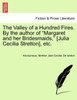 The Valley of a Hundred Fires. By the author of "Margaret and her Bridesmaids," [Julia Cecilia Stretton], etc.