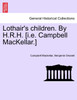Lothair's children. By H.R.H. [i.e. Campbell MacKellar.]