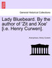 Lady Bluebeard. By the author of 'Zit and Xoe' [i.e. Henry Curwen].