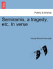 Semiramis, a tragedy, etc. In verse