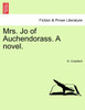 Mrs. Jo of Auchendorass. A novel.
