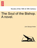The Soul of the Bishop. a Novel.