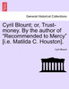 Cyril Blount; or, Trust-money. By the author of "Recommended to Mercy" [i.e. Matilda C. Houston].