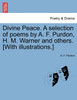 Divine Peace. A selection of poems by A. F. Purdon, H. M. Warner and others. [With illustrations.]