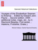 Voyages of the Elizabethan Seamen to America ... Edited by Edward John Payne ... Second edition. (With additional notes, maps, etc., by C. Raymond Beazley. First series ... Hawkins, Frobisher, Drake.).