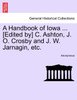 A Handbook of Iowa ... [Edited by] C. Ashton, J. O. Crosby and J. W. Jarnagin, etc.