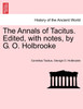 The Annals of Tacitus. Edited, with notes, by G. O. Holbrooke