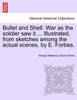 Bullet and Shell. War as the soldier saw it ... Illustrated, from sketches among the actual scenes, by E. Forbes.