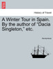 A Winter Tour in Spain. By the author of "Dacia Singleton," etc.
