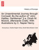 An Unsentimental Journey through Cornwall. By the author of "John Halifax, Gentleman" [i.e. Dinah M. Mulock, afterwards Craik]. With illustrations by C. Napier Henry.