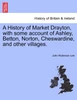A History of Market Drayton, with some account of Ashley, Betton, Norton, Cheswardine, and other villages.
