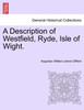 A Description of Westfield, Ryde, Isle of Wight.