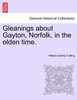 Gleanings about Gayton, Norfolk, in the olden time.