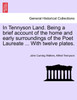 In Tennyson Land. Being a brief account of the home and early surroundings of the Poet Laureate ... With twelve plates.