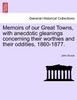 Memoirs of our Great Towns, with anecdotic gleanings concerning their worthies and their oddities, 1860-1877.