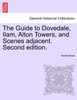 The Guide to Dovedale, Ilam, Alton Towers, and Scenes adjacent. Second edition.