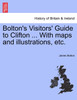 Bolton's Visitors' Guide to Clifton ... With maps and illustrations, etc.
